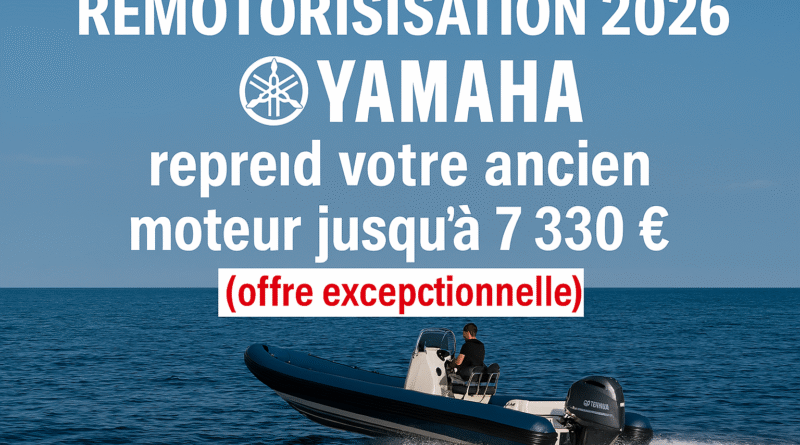 Profitez de l’Opération Remotorisation Yamaha 2026 : reprise de votre ancien moteur jusqu’à 7 330 €. Modernisez votre bateau, réduisez la consommation et gagnez en sécurité.